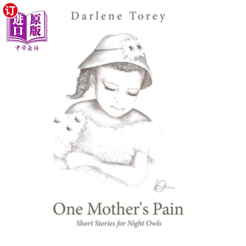 海外直订One Mother's Pain: Short Stories for Night Owls 一个母亲的痛苦:夜猫子的短篇故事