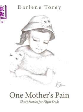 海外直订One Mother's Pain: Short Stories for Night Owls 一个母亲的痛苦:夜猫子的短篇故事