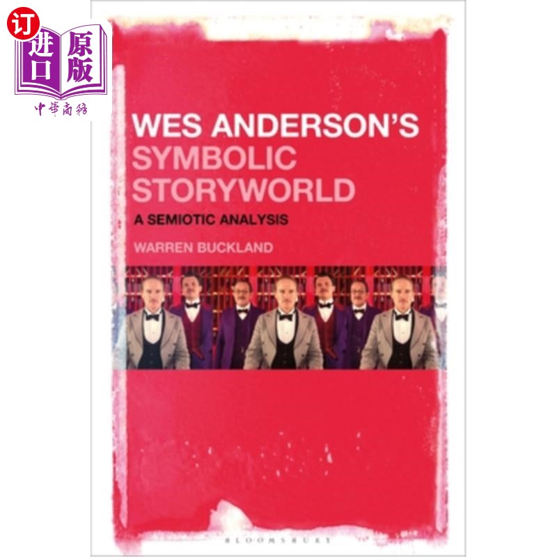 海外直订Wes Anderson's Symbolic Storyworld: A Semiotic Analysis 韦斯·安德森的象征故事世界:符号学分析