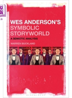 海外直订Wes Anderson's Symbolic Storyworld: A Semiotic Analysis 韦斯·安德森的象征故事世界:符号学分析