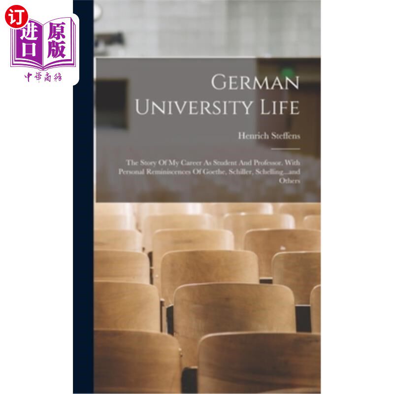 海外直订German University Life: The Story Of My Career As Student And Professor. With Pe 德国大学生活:我作为学生和