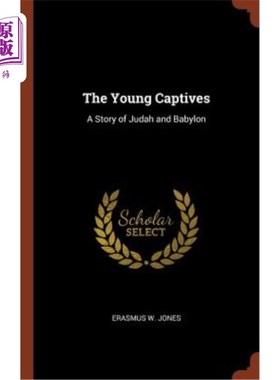 海外直订The Young Captives: A Story of Judah and Babylon 年轻的俘虏:犹大和巴比伦的故事