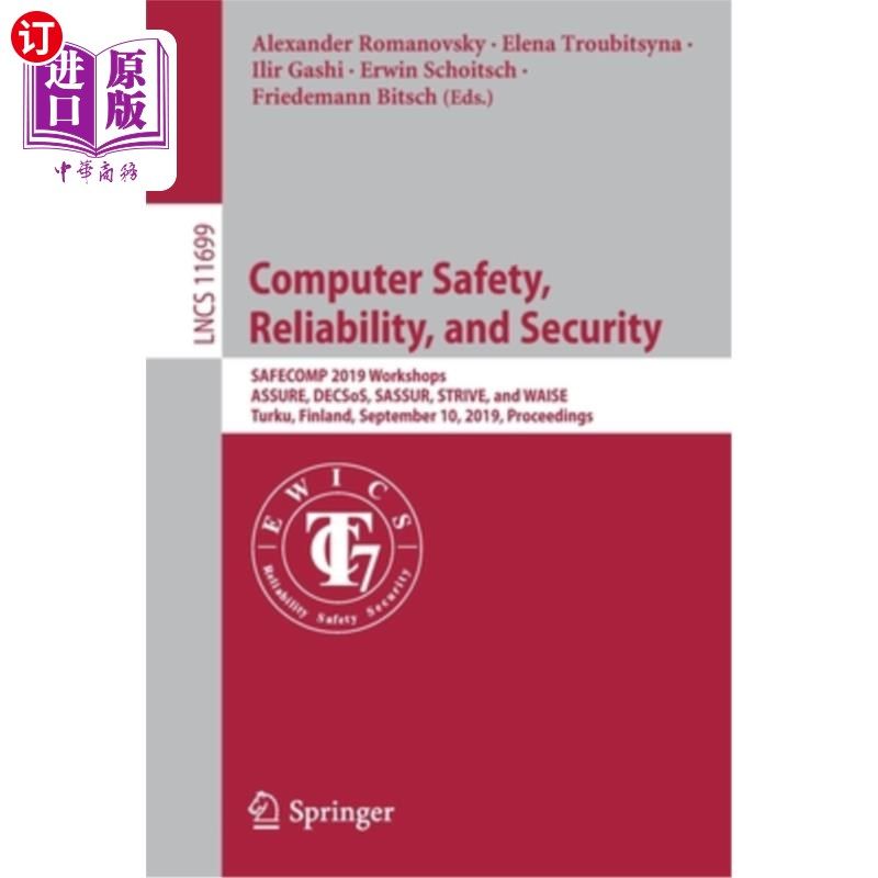 海外直订Computer Safety, Reliability, and Security: Safecomp 2019 Workshops, Assure, Dec 计算机安全、可靠性和安全：