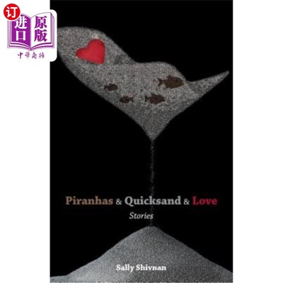 海外直订Piranhas & Quicksand & Love 食人鱼、流沙和爱情