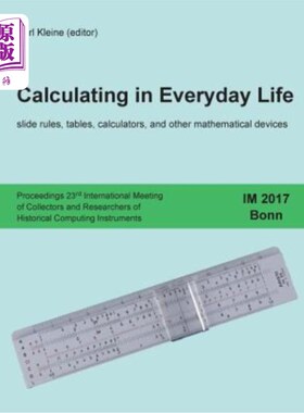 海外直订Calculating in Everyday Life: slide rules, tables, calculators and other mathema 日常生活中的计算:计算尺、