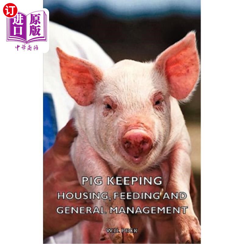 海外直订Pig Keeping - Housing, Feeding and General Management 养猪-饲养、饲养和综合管理