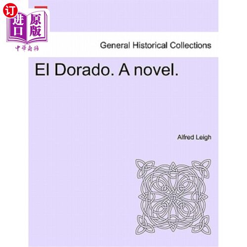 海外直订El Dorado. a Novel. 埃尔多拉多。一本小说。