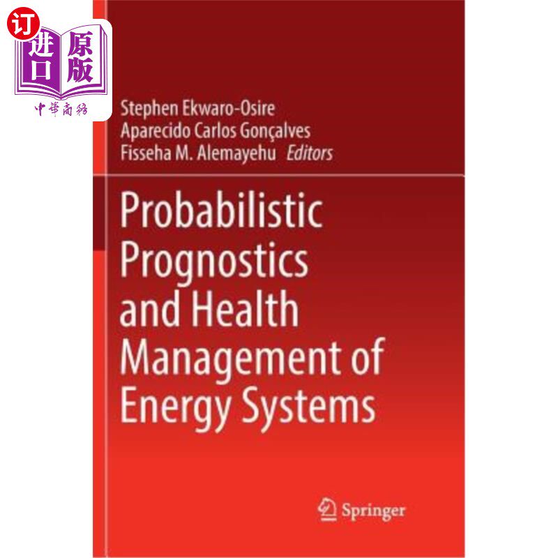 海外直订Probabilistic Prognostics and Health Management of Energy Systems 能源系统的概率预测与健康管理
