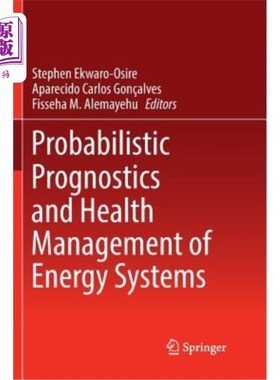 海外直订Probabilistic Prognostics and Health Management of Energy Systems 能源系统的概率预测与健康管理