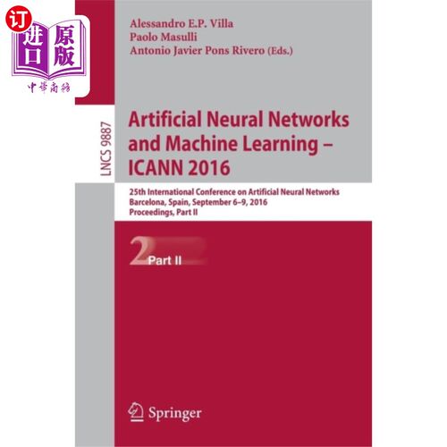 海外直订Artificial Neural Networks and Machine Learning - ICANN 2016 人工神经与机器学习-ICANN 2016