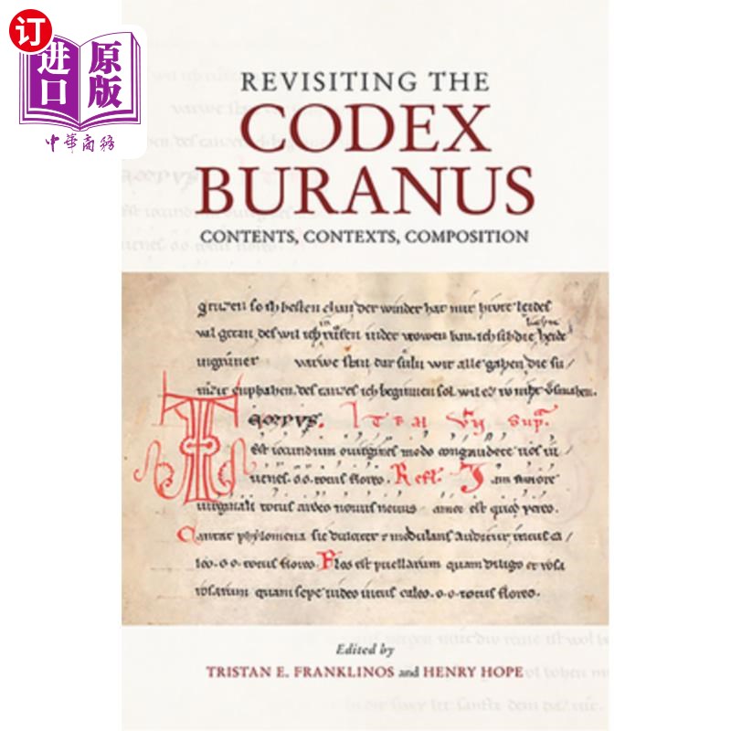 海外直订Revisiting the Codex Buranus: Contents, Contexts, Composition 重读Buranus法典:内容、上下文、组成