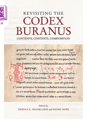 海外直订Revisiting the Codex Buranus: Contents, Contexts, Composition 重读Buranus法典:内容、上下文、组成
