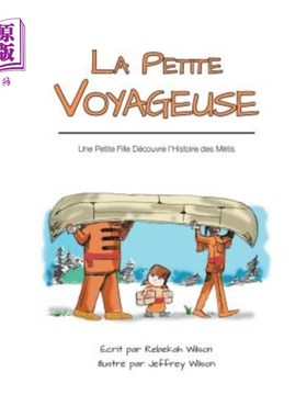 海外直订La Petite Voyageuse: Une Petite Fille Découvre l'Histoire des Métis 小旅行者:一个小女孩发现了metis的历史