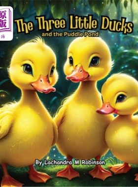 海外直订The Three Little Ducks: and the Puddle Pond 三只小鸭子和水坑池塘