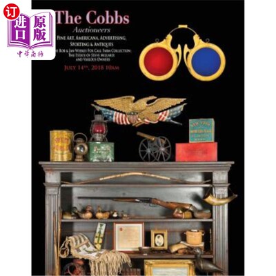海外直订The Cobbs Auctioneers; July 14 2018 Americana: Fine Art & Antiques; Featuring th Cobbs拍卖行；2
