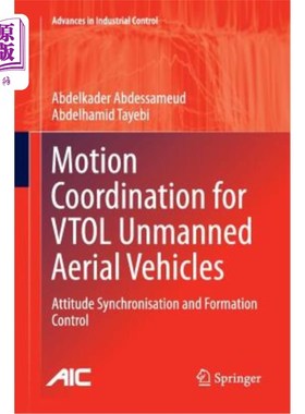 海外直订Motion Coordination for Vtol Unmanned Aerial Vehicles: Attitude Synchronisation  垂直起降无人机运动协调:姿