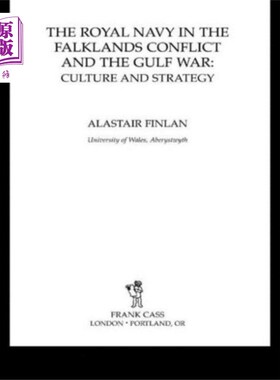 海外直订Royal Navy in the Falklands Conflict and the Gul... 马岛冲突和海湾战争中的皇家海军