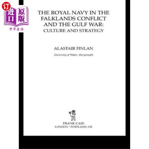 海外直订Royal Navy in the Falklands Conflict and the Gul... 马岛冲突和海湾战争中的皇家海军