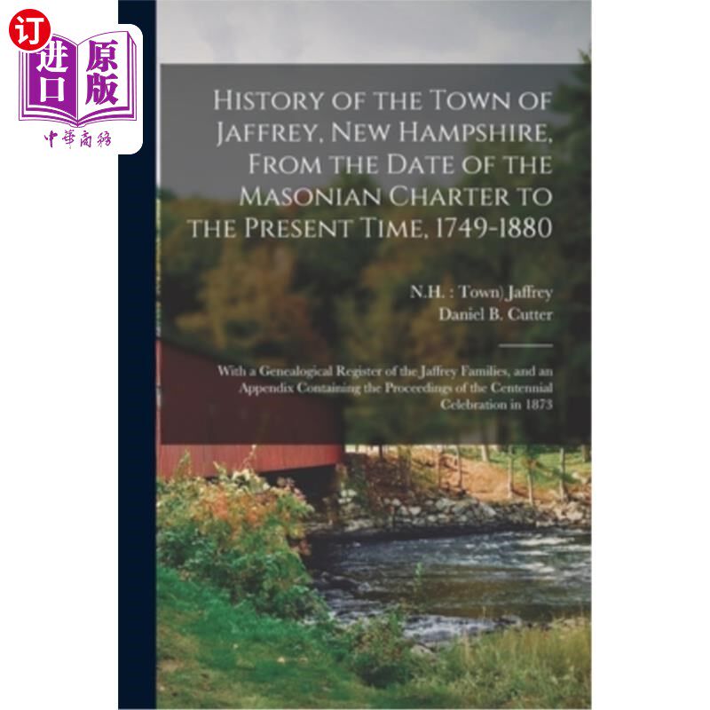 海外直订History of the Town of Jaffrey, New Hampshire, From the Date of the Masonian Cha 杰弗瑞镇的历史，新罕布什尔