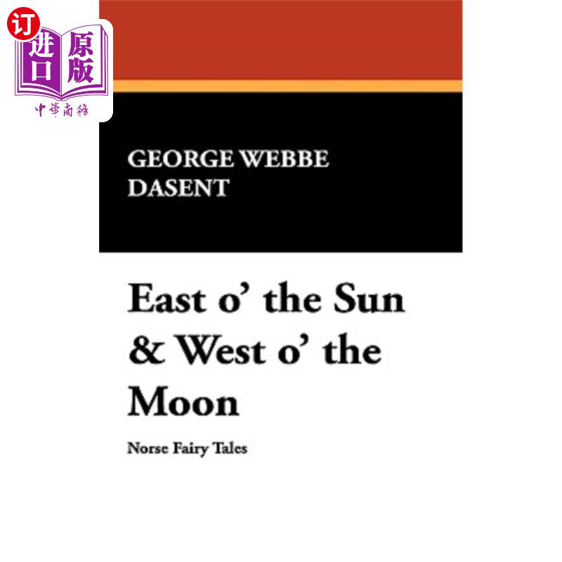 海外直订East O' the Sun & West O' the Moon 太阳的东边和月亮的西边