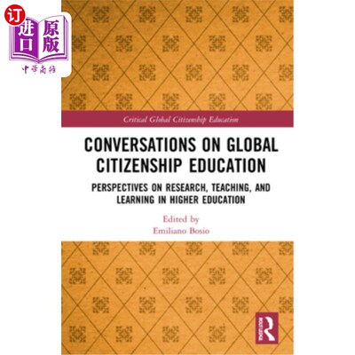 海外直订Conversations on Global Citizenship Education: Perspectives on Research, Teachin 全球公民教育对话:高等教育