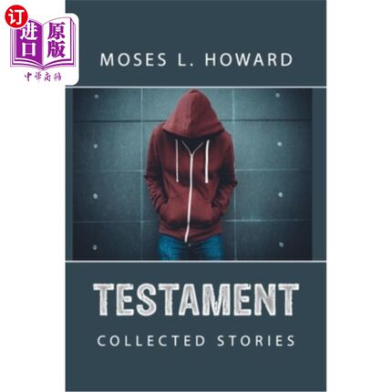 海外直订Testament: Collected Stories 遗嘱:故事集