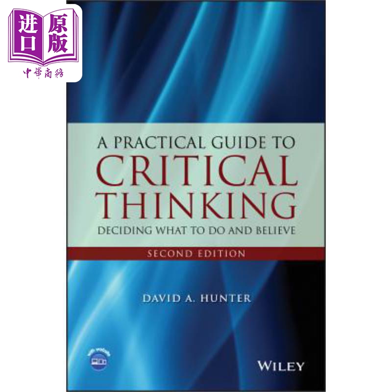 现货实用批判性思维实用指南决定该做些什么相信第二版 A Practical Guide To Critical Thinking英文�