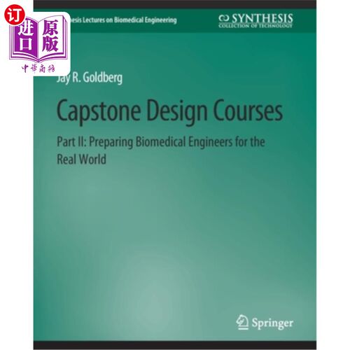 海外直订医药图书Capstone Design Courses, Part II: Preparing Biomedical Engineers for the Real Wo 设计课程，第2部分:
