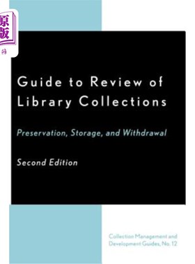 海外直订Guide to Review of Library Collections: Preservation, Storage, and Withdrawal 图书馆馆藏回顾指南:保存、储存