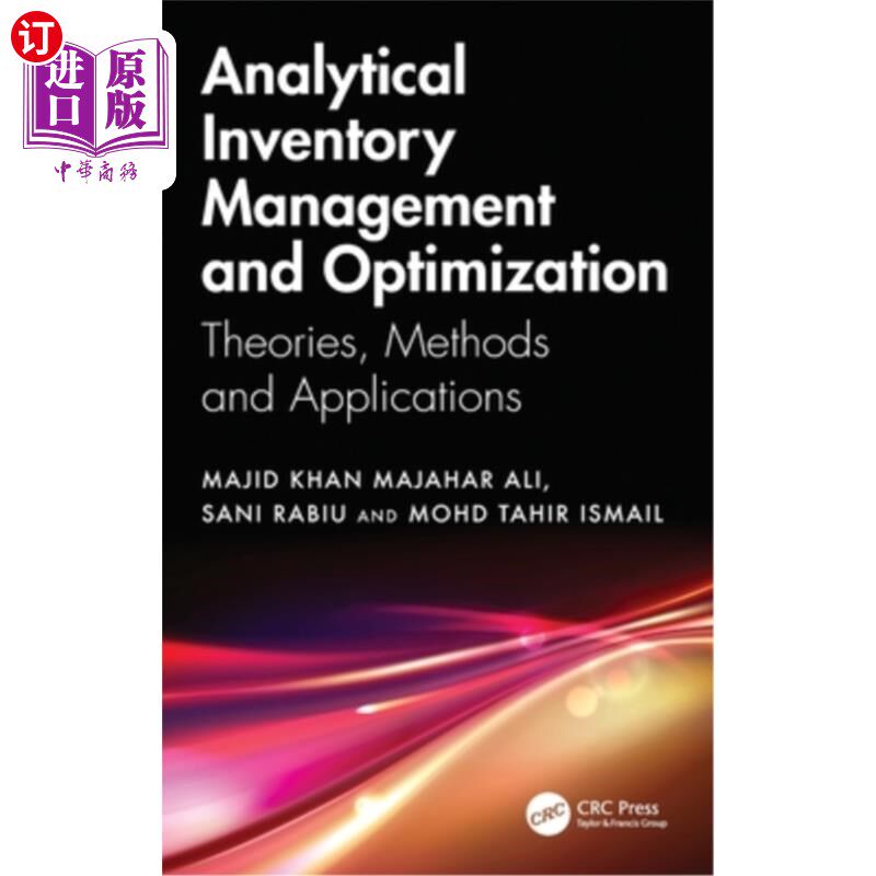 海外直订Analytical Inventory Management and Optimization: Theories, Methods and Applicat 分析性库存管理与优化：理论