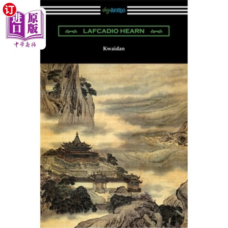 海外直订Kwaidan: Stories and Studies of Strange Things 《奇异事物的故事与研究》
