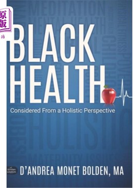海外直订医药图书Black Health: Considered From A Holistic Perspective 黑人健康：从整体角度考虑