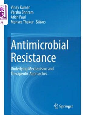 海外直订医药图书Antimicrobial Resistance: Underlying Mechanisms and Therapeutic Approaches 抗菌素耐药性:潜在机制和