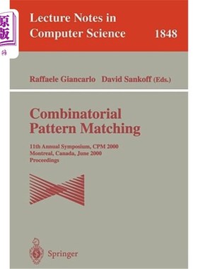 海外直订Combinatorial Pattern Matching: 11th Annual Symposium. CPM 2000, Montreal, Canad 组合模式匹配:第11届年会。C