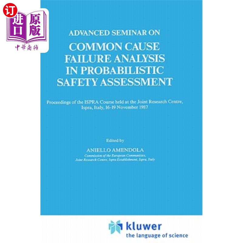 海外直订Advanced Seminar on Common Cause Failure Analysis in Probabilistic Safety Assess 概率安全评估中的共因失效分析高