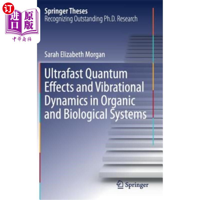 海外直订Ultrafast Quantum Effects and Vibrational Dynamics in Organic and Biological Sys 有机和生物系统中的超快量子