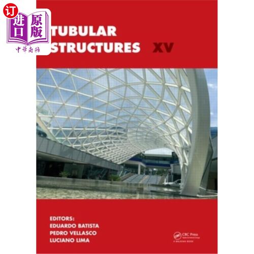 海外直订Tubular Structures XV: Proceedings of the 15th International Symposium on Tubula 第15届管状结构国际研讨会论