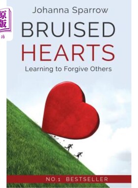 海外直订Bruised Hearts, Revised: Learning to Forgive Others 受伤的心，修订版:学会原谅他人