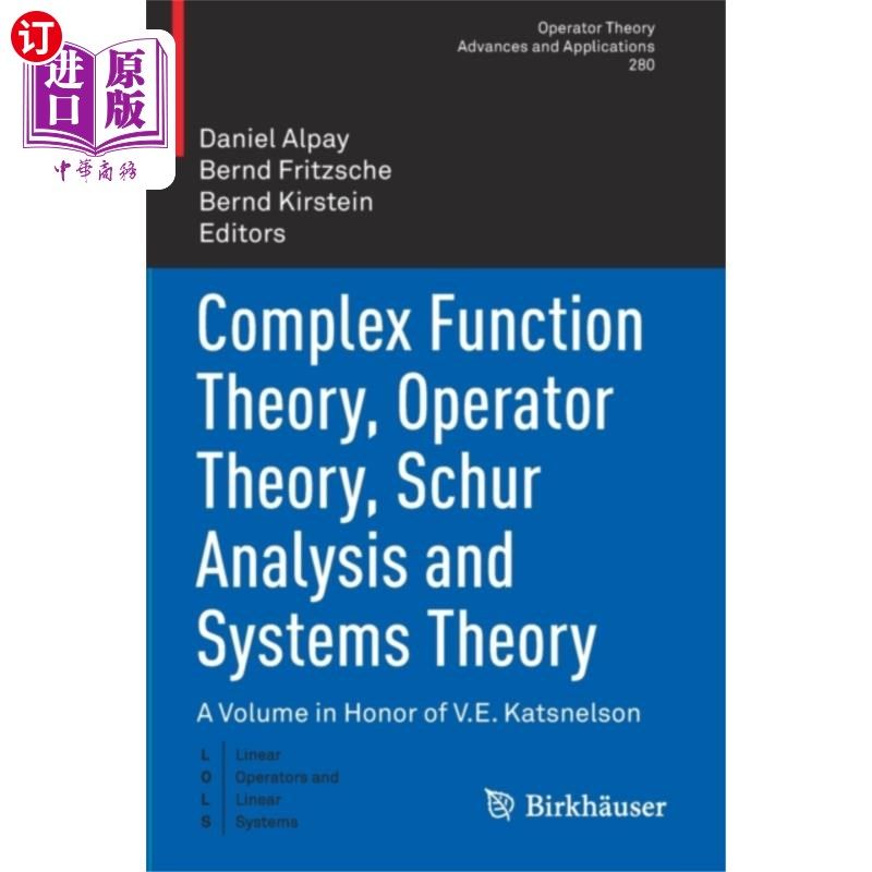 海外直订Complex Function Theory, Operator Theory, Schur ... 复函数理论，算子理论，舒尔分析和系统理论