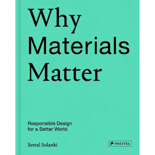 Why Materials Matter 进口艺术 材料至关重要：为更美好的世界做出负责任设计 环保产品设计【中商原版】