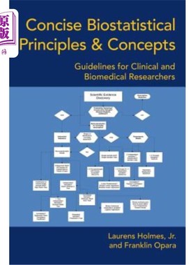 海外直订Concise Biostatistical Principles & Concepts: Guidelines for Clinical and Biomed 简明生物统计学原理和概念：