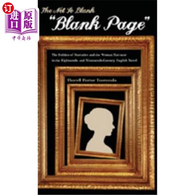 海外直订The Not So Blank Blank Page: The Politics of Narrative and the Woman Narrator in 不那么空白的空白页;18、19