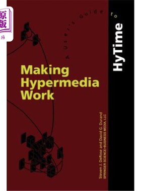 海外直订Making Hypermedia Work: A User's Guide to Hytime 使超媒体工作：Hytime用户指南