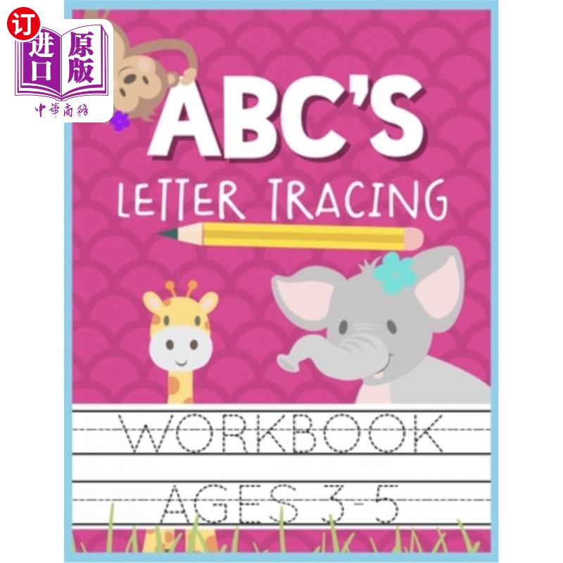 海外直订ABC's Letter Tracing Workbook Ages 3-5: Kids Activity Book to Practice Writing A ABC的3-5岁字母