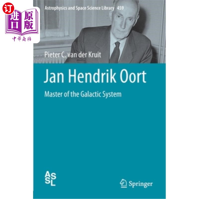 海外直订Jan Hendrik Oort: Master of the Galactic System 扬·亨德里克·奥尔特：银河系的主人