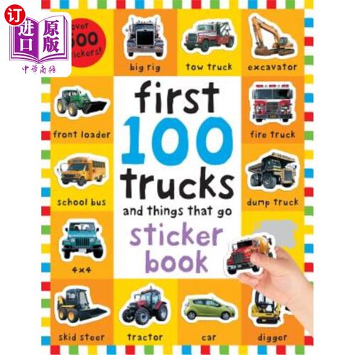 海外直订First 100 Stickers: Trucks and Things That Go: Sticker Book, with Over 500 Stick 前100个贴纸：卡车和随身物
