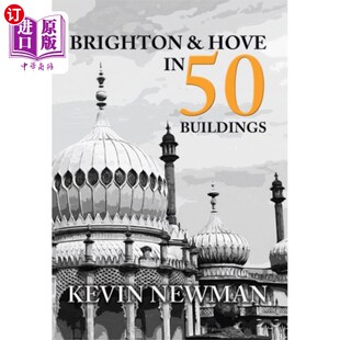 海外直订Brighton & Hove in 50 Buildings 布莱顿和霍夫在50栋楼