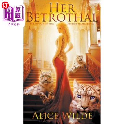 海外直订Her Betrothal: A Fantasy Romance Shifter Adventure 她的订婚:一个幻想浪漫变形人的冒险