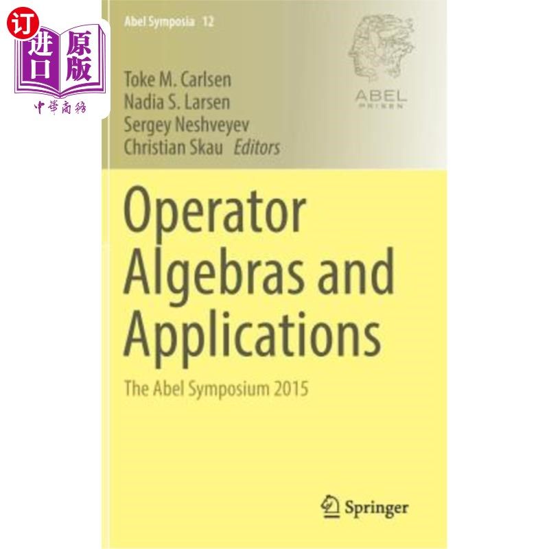 海外直订Operator Algebras and Applications: The Abel Symposium 2015 算子代数及其应用：2015年Abel研讨会