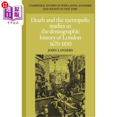 海外直订Death and the Metropolis: Studies in the Demographic History of London, 1670-183 死亡与大都市:伦敦人口史研